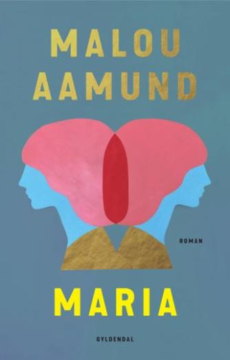 Malou Aamund: Maria : roman